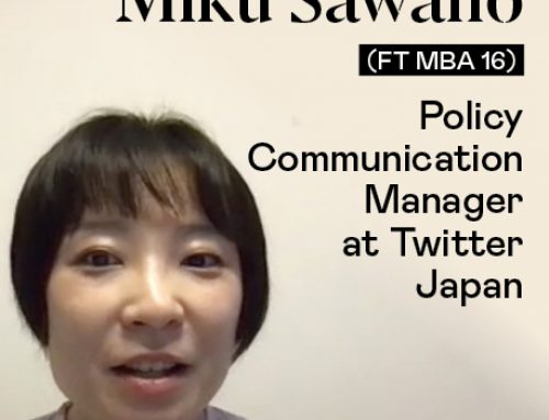 5 tips with Miku Sawano (FT MBA 16), Policy Communication Manager at Twitter Japan